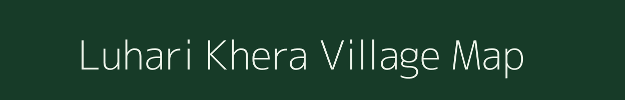 Luhari Khera village map in Uttar Pradesh