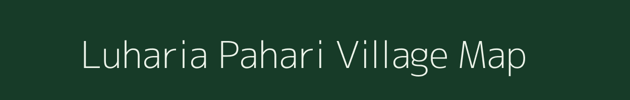 Luharia Pahari village map in Jharkhand