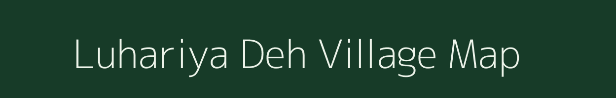 Luhariya Deh village map in Rajasthan