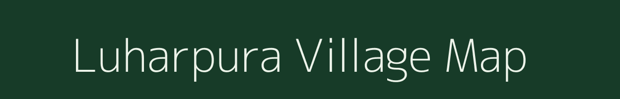 Luharpura village map in Madhya Pradesh