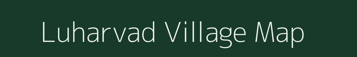 Luharvad village map in Gujarat