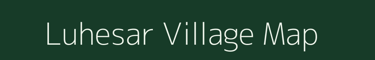 Luhesar village map in Rajasthan