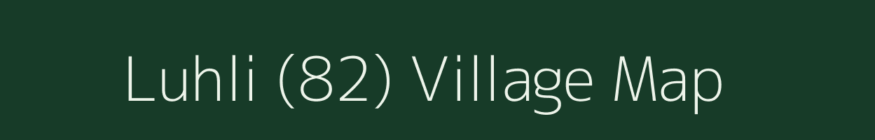 Luhli (82) village map in Himachal Pradesh