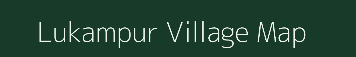 Lukampur village map in Madhya Pradesh