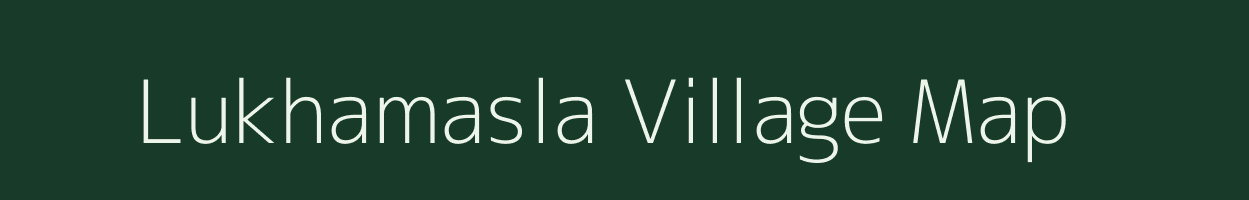 Lukhamasla village map in Maharashtra