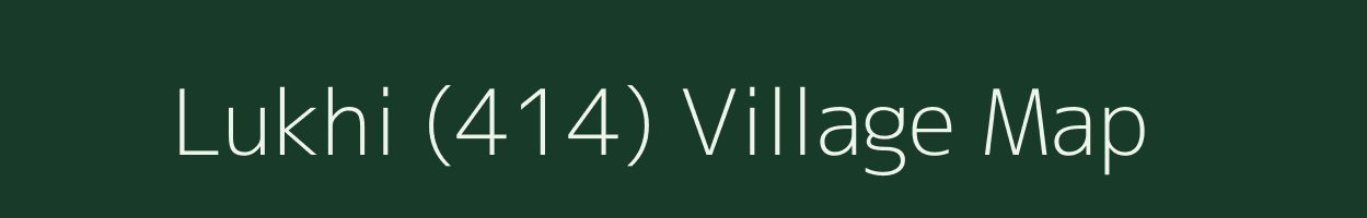 Lukhi (414) village map in Haryana