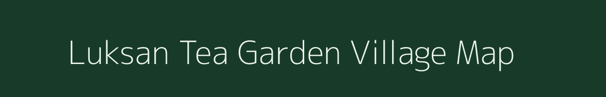 Luksan Tea Garden village map in West Bengal