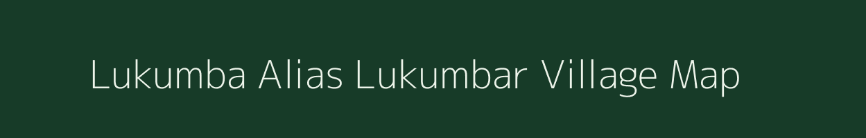 Lukumba Alias Lukumbar village map in Jharkhand