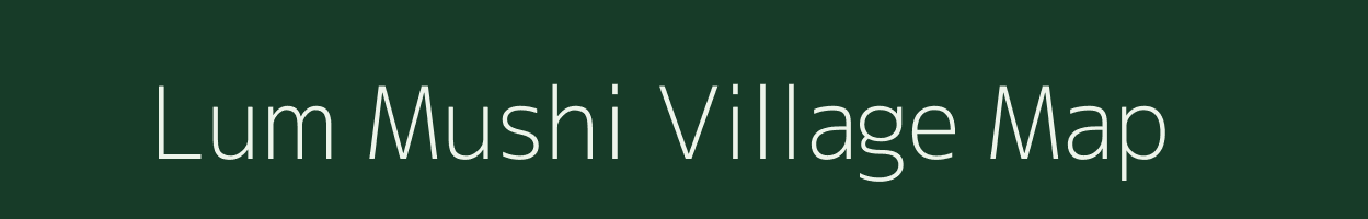 Lum Mushi village map in Meghalaya