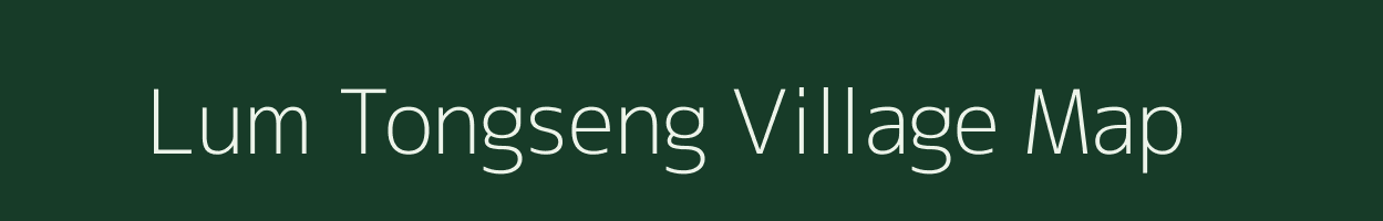 Lum Tongseng village map in Meghalaya