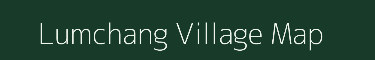 Lumchang village map in Arunachal Pradesh