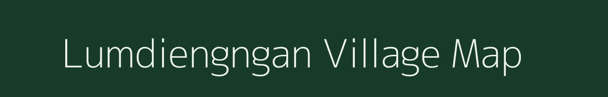 Lumdiengngan village map in Meghalaya