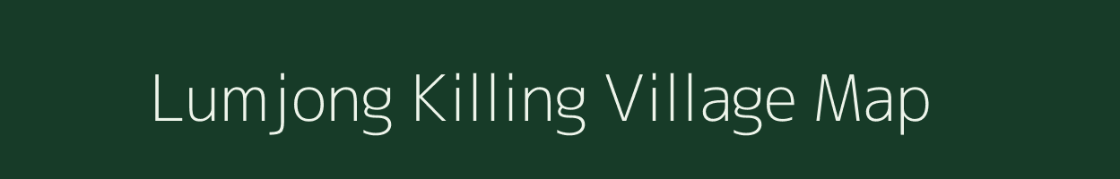 Lumjong Killing village map in Assam