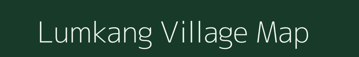 Lumkang village map in Arunachal Pradesh