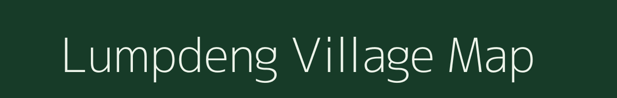 Lumpdeng village map in Meghalaya