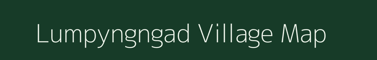 Lumpyngngad village map in Meghalaya