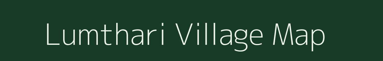 Lumthari village map in Meghalaya