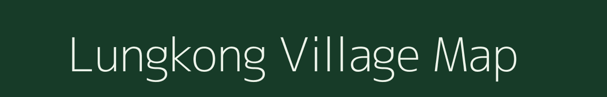 Lungkong village map in Arunachal Pradesh