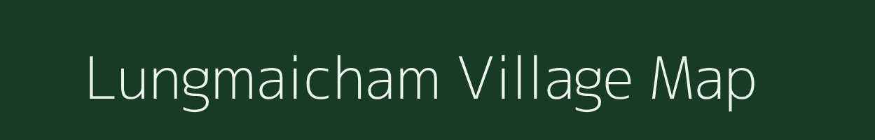 Lungmaicham village map in Meghalaya