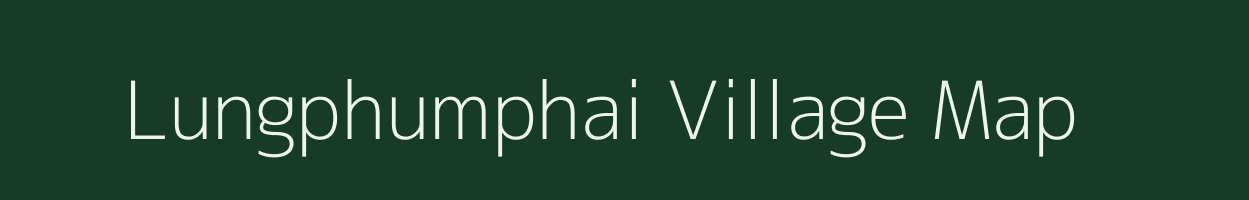 Lungphumphai village map in Assam