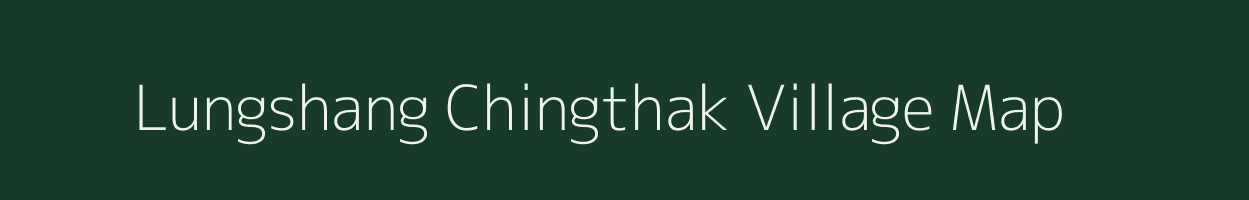 Lungshang Chingthak village map in Manipur