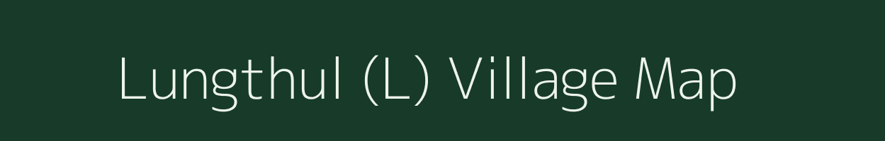 Lungthul (L) village map in Manipur