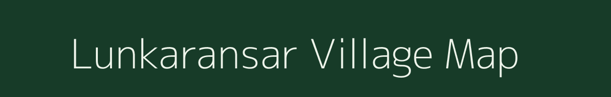 Lunkaransar village map in Rajasthan