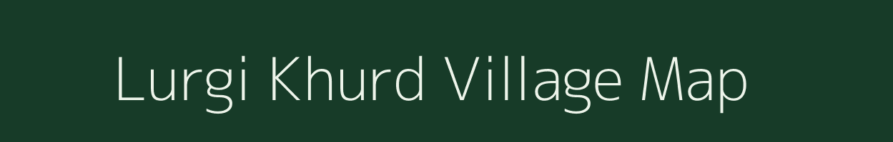 Lurgi Khurd village map in Chhattisgarh