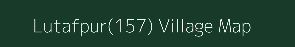 Lutafpur(157) village map in Haryana