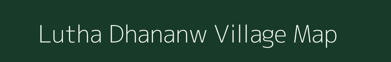 Lutha Dhananw village map in Bihar