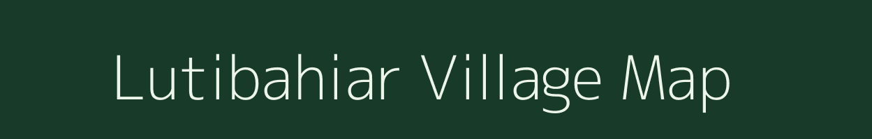 Lutibahiar village map in Jharkhand