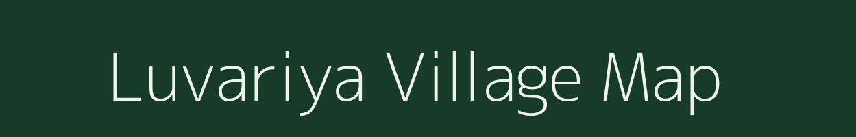 Luvariya village map in Gujarat