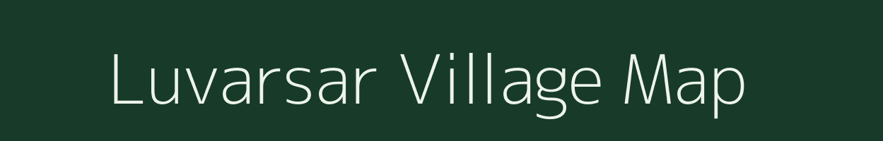 Luvarsar village map in Gujarat