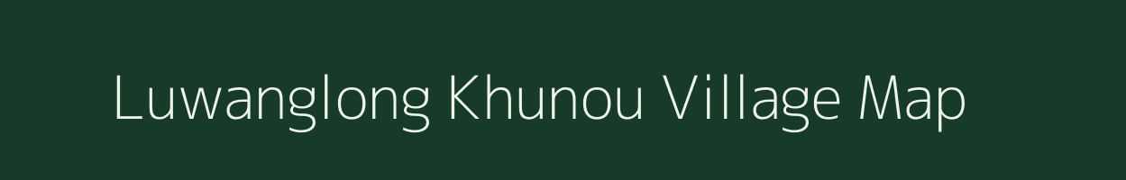 Luwanglong Khunou village map in Manipur