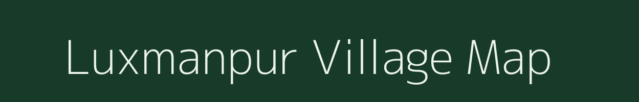 Luxmanpur village map in Uttar Pradesh