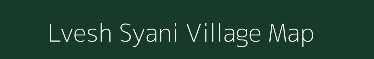 Lvesh Syani village map in Uttarakhand