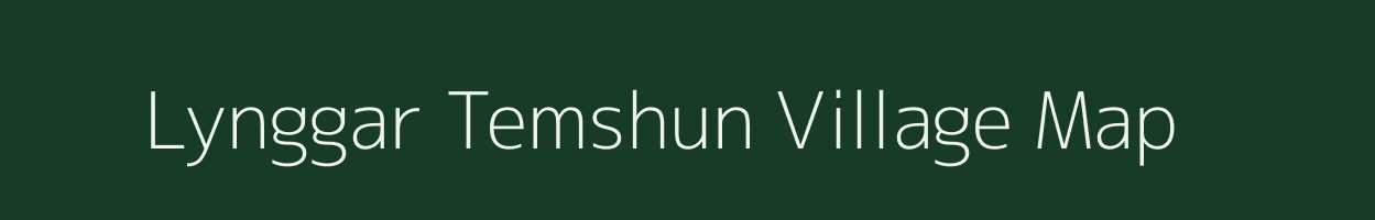Lynggar Temshun village map in Meghalaya