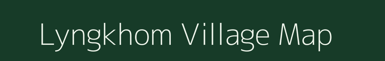 Lyngkhom village map in Meghalaya