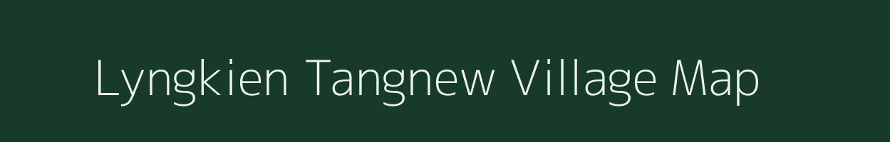 Lyngkien Tangnew village map in Meghalaya