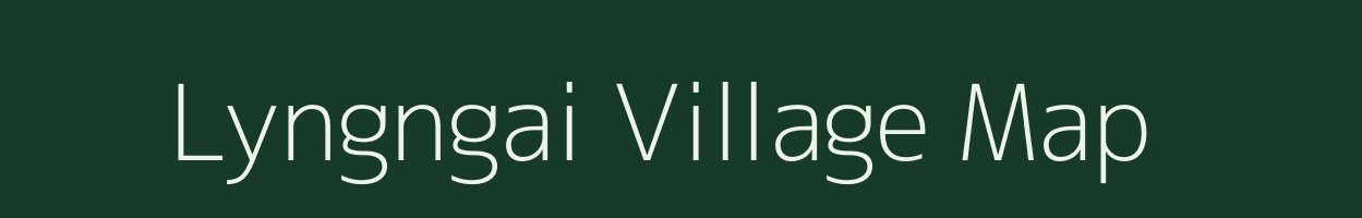 Lyngngai village map in Meghalaya