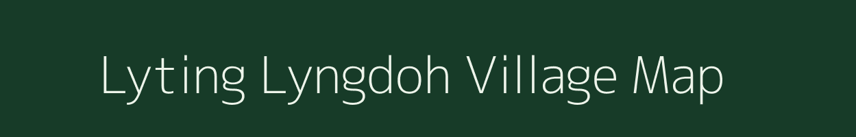 Lyting Lyngdoh village map in Meghalaya