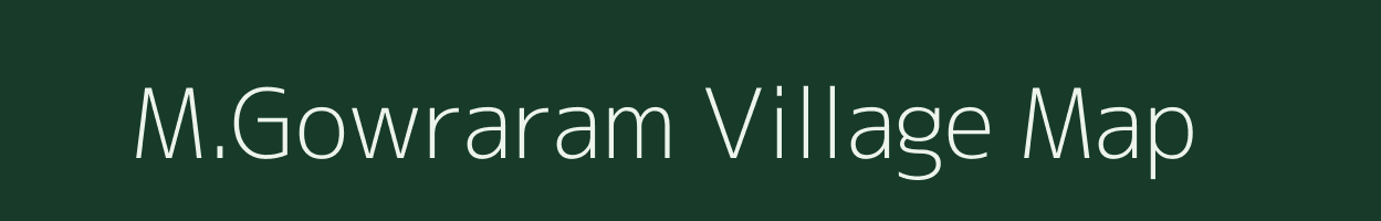 M.Gowraram village map in Andhra Pradesh