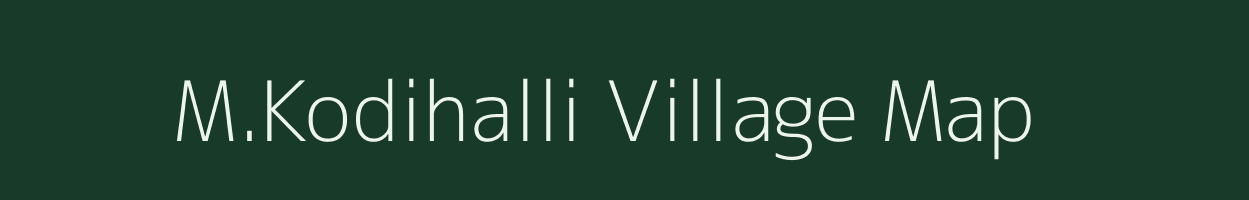 M.Kodihalli village map in Karnataka