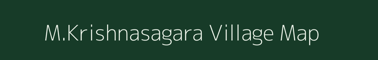 M.Krishnasagara village map in Karnataka