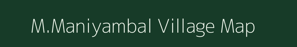 M.Maniyambal village map in Karnataka