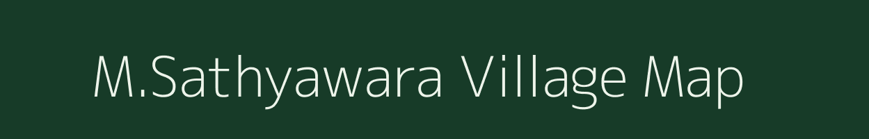M.Sathyawara village map in Karnataka