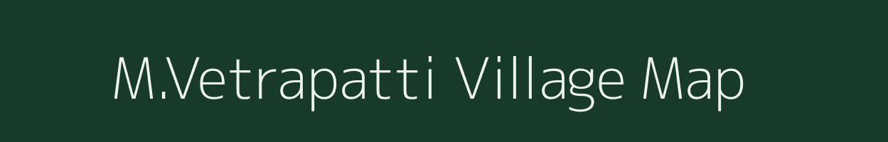 M.Vetrapatti village map in Tamil Nadu