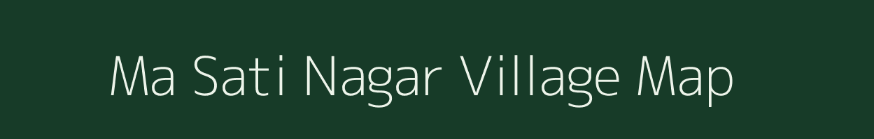 Ma Sati Nagar village map in Rajasthan