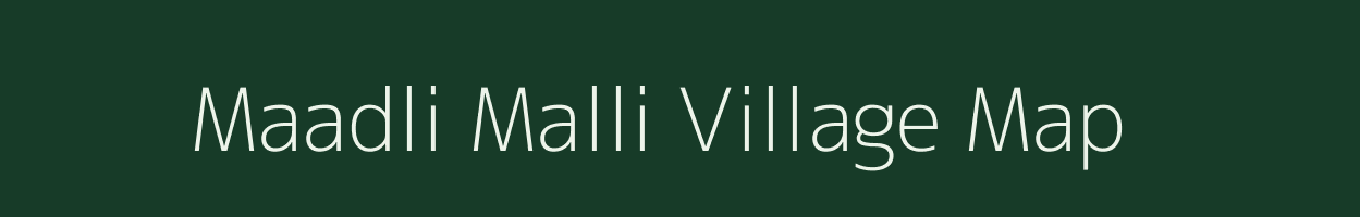 Maadli Malli village map in Uttarakhand