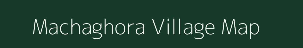 Machaghora village map in Madhya Pradesh